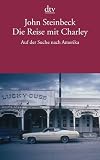 Die Reise mit Charley: Auf der Suche nach Amerika - John Steinbeck