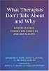What Therapists Don't Talk About And Why: Understanding Taboos That Hurt Us And Our Clients