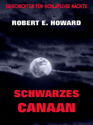 Schwarzes Canaan (Geschichten für schlaflose Nächte 6) (German Edition)