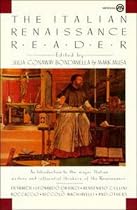 The Italian Renaissance Reader (Meridian)