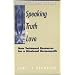 Speaking the Truth in Love: New Testament Resources for a Missional Hermeneutic (Christian Mission & Modern Culture)