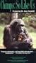 Chimps: So Like Us [VHS]