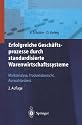 Erfolgreiche Geschäftsprozesse durch standardisierte Warenwirtschaftssysteme: Marktanalyse, Produktübersicht, Auswahlprozess (Roland Berger-Reihe: ... und -handel) (German Edition)