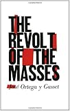 The Revolt of the Masses