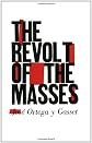 The Revolt of the Masses