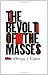 The Revolt of the Masses
