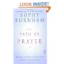 The Path of Prayer: Reflections on Prayer and True Stories of How It Affects Our Lives