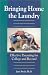 Bringing Home the Laundry: Effective Parenting for College and Beyond