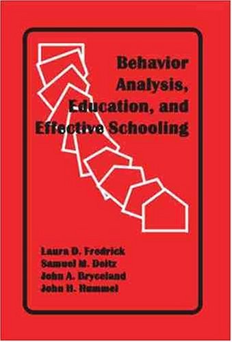 Books: Behavior Anaylsis, Education, and Effective Schooling