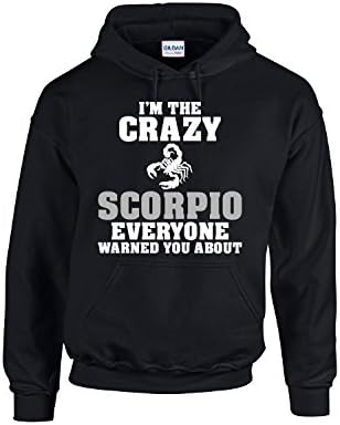 Im The Crazy Scorpio Everyone Warned You About - Adult Hoodie S Black