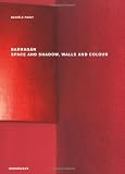 Barragan - Space and Shadow, Walls and Colour