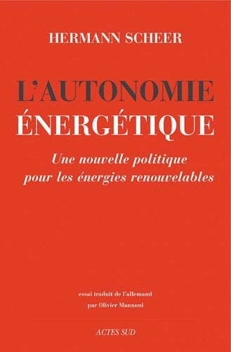 L'autonomie énergétique : Une nouvelle politique pour les énergies renouvelables