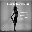Relax & Energy Mood: Entspannung, Innere Balance und St�rke