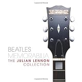 Beatles Memorabilia: The Julian Lennon Collection by Brian Southall and Julian Lennon