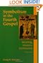 Symbolism in the Fourth Gospel: Meaning, Mystery, Community