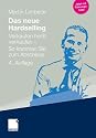 Das neue Hardselling: Verkaufen heißt verkaufen - So kommen Sie zum Abschluss