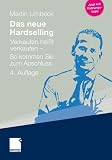 Produkt-Bild: Das neue Hardselling: Verkaufen hei&szlig;t verkaufen - So kommen Sie zum Abschluss