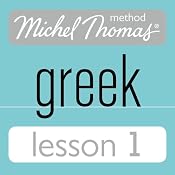 Michel Thomas Beginner Greek, Lesson 1 | [Hara Garoufalia-Middle, Howard Middle]