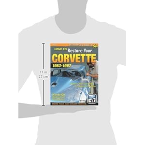 How to Restore Your Corvette: 1963-1967 (Restoration (Cartech))