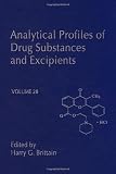Analytical Profiles of Drug Substances and Excipients, Volume 28 (Analytical Profiles of Drug Substances, Excipients, and Related Methodology)