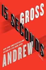 15 Seconds: A Novel