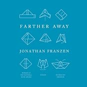 Farther Away: Essays | [Jonathan Franzen]