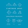 Farther Away: Essays