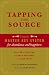 Tapping the Source: Using the Master Key System for Abundance and Happiness