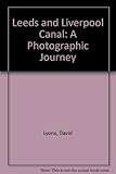 The Leeds & Liverpool Canal : a photographic journey