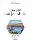 Du Nil Au Jourdain (French Edition)