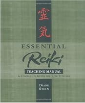 Essential Reiki Teaching Manual: A Companion Guide for Reiki Healers Essential Reiki Teaching Manual: A Companion Guide for Reiki Healers
