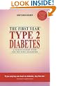 Type 2 Diabetes: The First Year - An Essential Guide for the Newly Diagnosed (Patient-expert Guides): The First Year - An Essential Guide for the ... Guides) (First Year - Patient-expert Guides)
