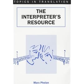 The Interpreter's Resource (Topics in Translation, 19)