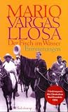Der Fisch im Wasser - Erinnerungen - Mario Vargas Llosa