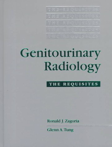 Genitourinary Radiology: The Requisites (Requisites Series)