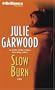 Slow Burn