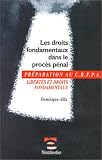 Revue LGDJ / Montchrestien  / Les droits fondamentaux dans le procès pénal