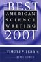 The Best American Science Writing 2001 (Best American Science Writing)