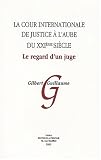 Revue Editions A. Pedone  / La cour internationale de justice à l'aube du XXIe siècle : Le regard d'un juge