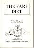 The BARF Diet: Raw Feeding for Dogs and Cats Using Evolutionary Principles