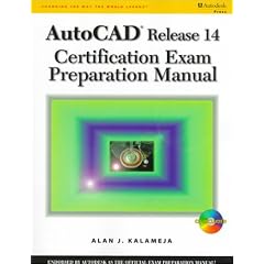 AutoCAD Release 14 Certification Exam Preparation Manual: 1998