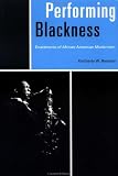 Performing Blackness: Enactments of African-American Modernism