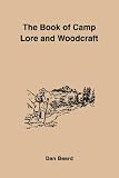 The Book of Camp Lore and Woodcraft