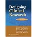 Designing Clinical Research: An Epidemiologic Approach