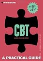 Introducing Cognitive Behavioural Therapy (CBT): A Practical Guide