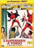 Tre supermen a Tokio