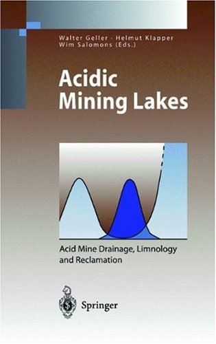 Acidic Mining Lakes: Acid Mine Drainage, Limnology and Reclamation (Environmental Science and Engineering / Environmental Science)