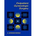 Outpatient Gynecologic Surgery by  A. Jefferson Penfield
