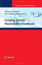 Complex System Maintenance Handbook (Springer Series in Reliability Engineering)