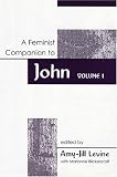 Feminist Companion to John (Feminist Companion to the New Testament and Early Christian)